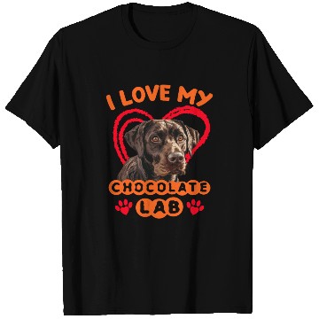 Discover Brown Labrador I LOVE MY CHOCOLATE LAB Owner T Shirts