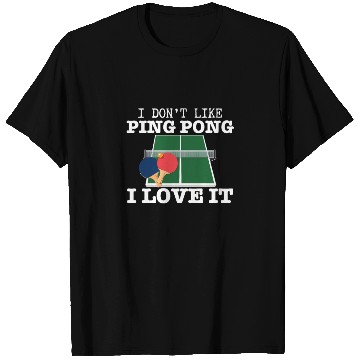 Discover I Love Ping Pong Funny Ping Pong Player T Shirts