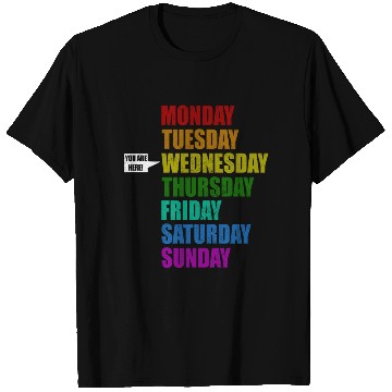 Discover Funny You Are Here Weekly Days Humor - Wednesday T Shirts