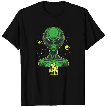 Discover The truth is out there T Shirts