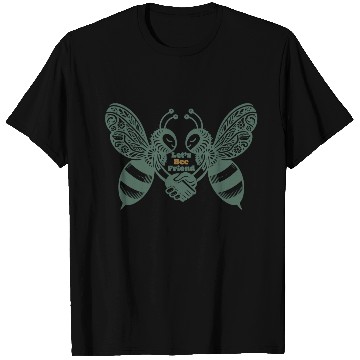 Discover Bee friend T Shirts