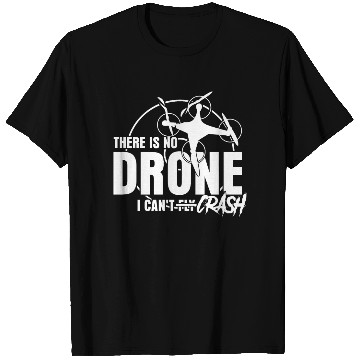 Discover Drone Crash Quadrocopter FPV Drones T Shirts