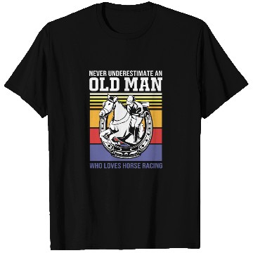 Discover Equestrian Horse An Old Man Who Loves Horse Racing T Shirts
