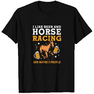 Discover Beer And Horse Racing And Maybe Three People T Shirts