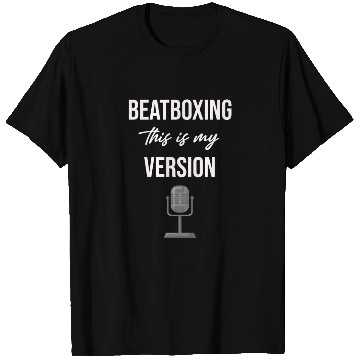Discover Beatboxing This Is My Version Drummer Hiphop T Shirts