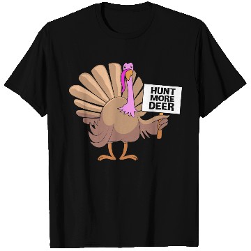 Discover Funny Turkey Hunter Bird Hunting Hunt More Deer T Shirts