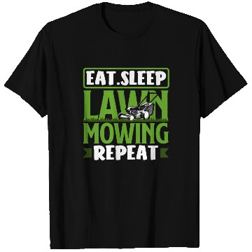 Discover Eating Sleeping Lawn Mowing Landscaper Gardener T Shirts