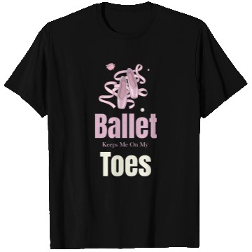 Discover Ballet Keeps Me On My Toes Theatrical Nutcracker T Shirts