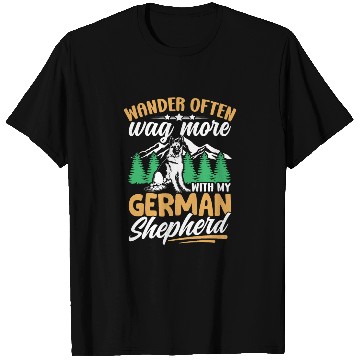 Discover Wander often wag more with my German Shepherd T Shirts