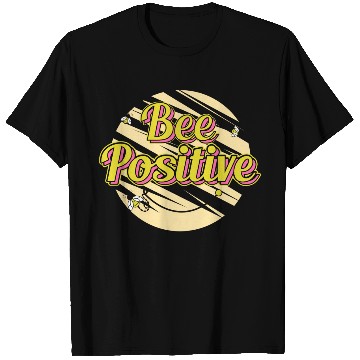 Discover bee positive T Shirts