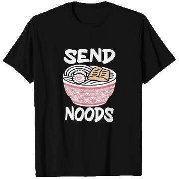 Discover Send Noods Funny Japanese Ramen Noodle T Shirts