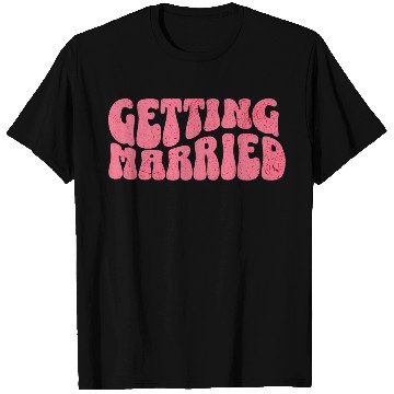 Discover Getting married groovy pink Bachelorette bride T Shirts