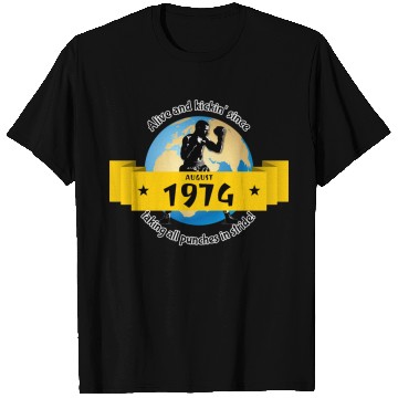 Discover 50th birthday Alive and kickin since 08/1974 T Shirts