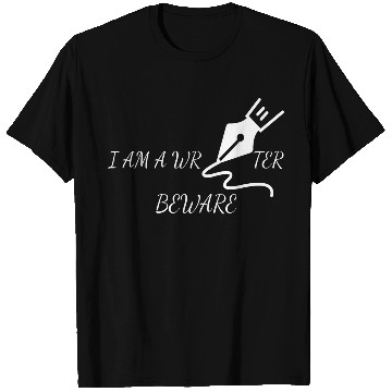 Discover I m a writer - Beware T Shirts