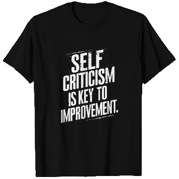 Discover Self Criticism Is Key To Improvement Inspirational T Shirts