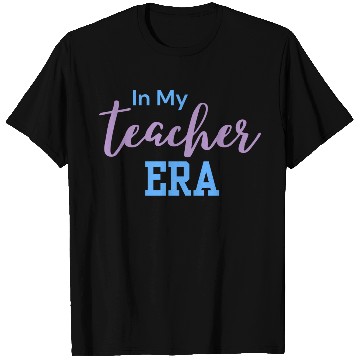 Discover In My Teacher Era - Teacher - Teachers - Teaching T Shirts