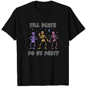 Discover Til Death Do Us Party Halloween Dancing Skeleton T Shirts