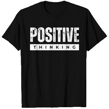 Discover POSITIVE THINKING T Shirts
