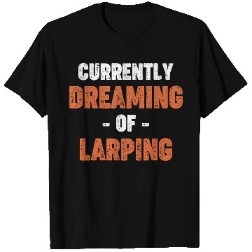 Discover Larp Because Real Life Sucks Fencing Medieval T Shirts