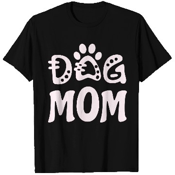 Discover Dog Mom T Shirts