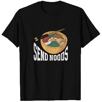 Discover Send Noods Funny Japanese Ramen Noodle T Shirts