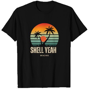 Discover Shell Yeah Beaches Sunset Serenity Summer Holidays T Shirts