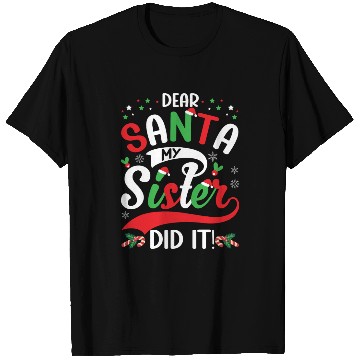 Discover Dear Santa My Sister Did it Funny Christmas Merry T Shirts