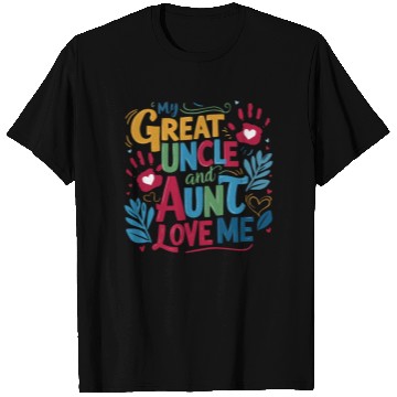Discover My Great Uncle and Aunt Love Me T Shirts