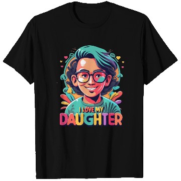 Discover I Love My Daughter T Shirts
