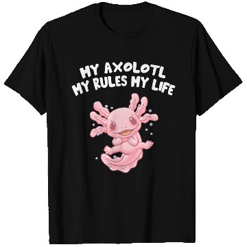 Discover My Axolotl Rules and Life Funny Salamander Humor A T Shirts