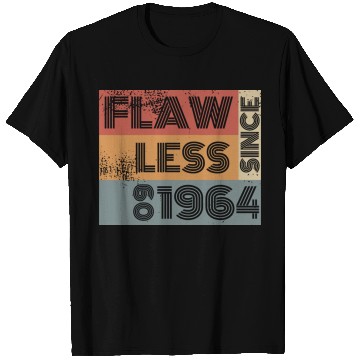 Discover 60th birthday Flawless since 09/1964 T Shirts
