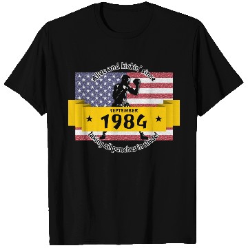 Discover 40th birthday Alive and kickin since 09/1984 T Shirts