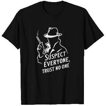 Discover Suspect Everyone, Trust No One - Perfect Murder T Shirts