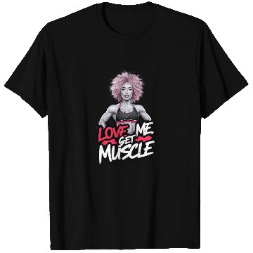 Discover Love me, Get Muscle T Shirts