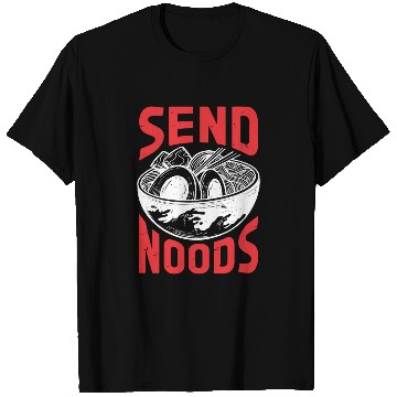 Discover Send Noods Funny Japanese Ramen Noodle T Shirts