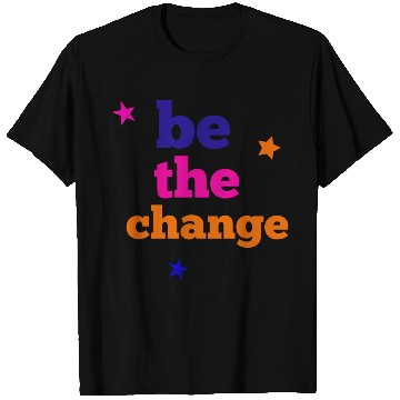 Discover be the change T Shirts