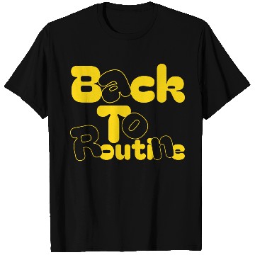 Discover Back to routine T Shirts, back to school gift