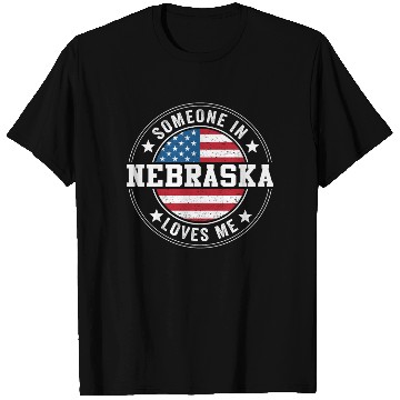 Discover Someone In Nebraska Loves Me T Shirts