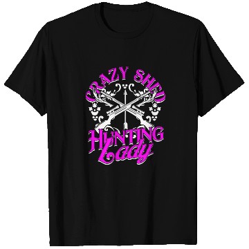 Discover Shed Hunting Crazy Shed Hunting Lady T Shirts