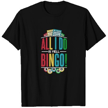 Discover All I Do Is Yell Bingo Professional Caller T Shirts