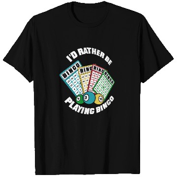 Discover I'd Rather Be Playing Bingo Professional Caller T Shirts