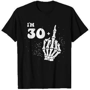 Discover I Am 30 Plus Middle Finger - 31st Birthday T Shirts