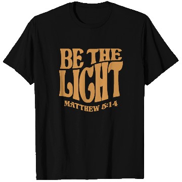 Discover Be The Light Matthew 5:14 - Christian Quote T Shirts