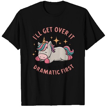Discover I Just Need To Be Dramatic Lazy Unicorn T Shirts