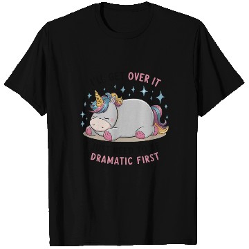 Discover I Just Need To Be Dramatic Lazy Unicorn T Shirts