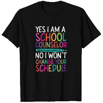Discover School Counselor Yes I Am A School T Shirts