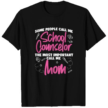 Discover School Counselor Mom Some People T Shirts