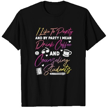 Discover School Counselor Coffee I Like To T Shirts