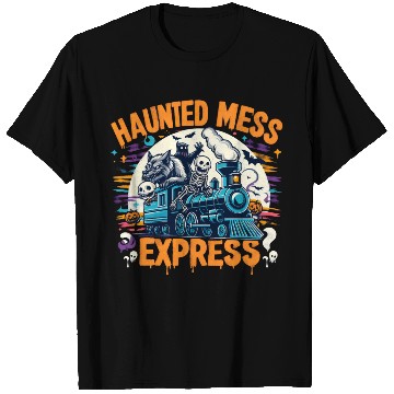 Discover Haunted Mess Express Fun Spook Halloween Train Pun T Shirts