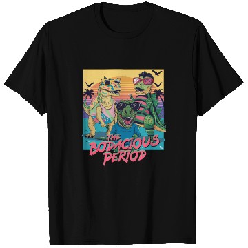 Discover The Bodacious Period - Bold Retro Design T Shirts